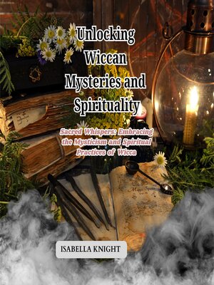 cover image of Unlocking Wiccan Mysteries and Spirituality